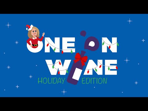 One on Wine | Holiday Edition
