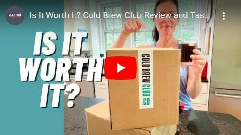 cold brew club unboxing and tasting video-cold brew club coffee review-mealfinds